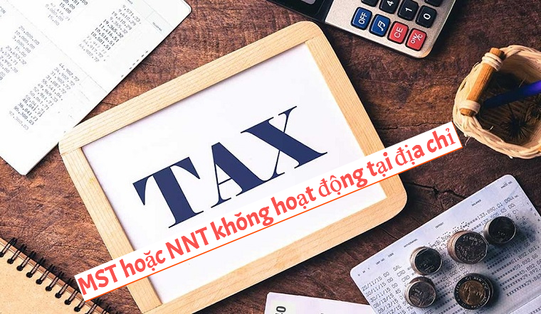 DOANH NGHIỆP BỊ BÁO TÌNH TRẠNG “NTT KHÔNG HOẠT ĐỘNG TẠI ĐỊA CHỈ ĐÃ ĐĂNG KÝ”,DOANH NGHIỆP CẦN LÀM GÌ?