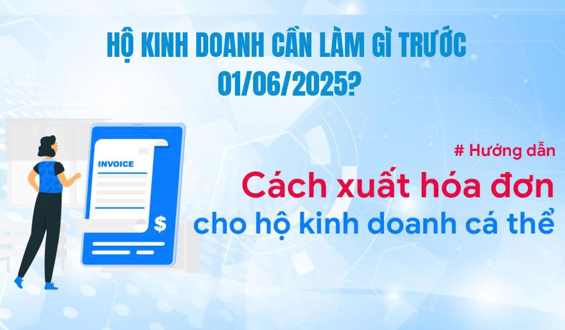 HỘ KINH DOANH CẦN LÀM GÌ TRƯỚC NGÀY 01/6/2025?